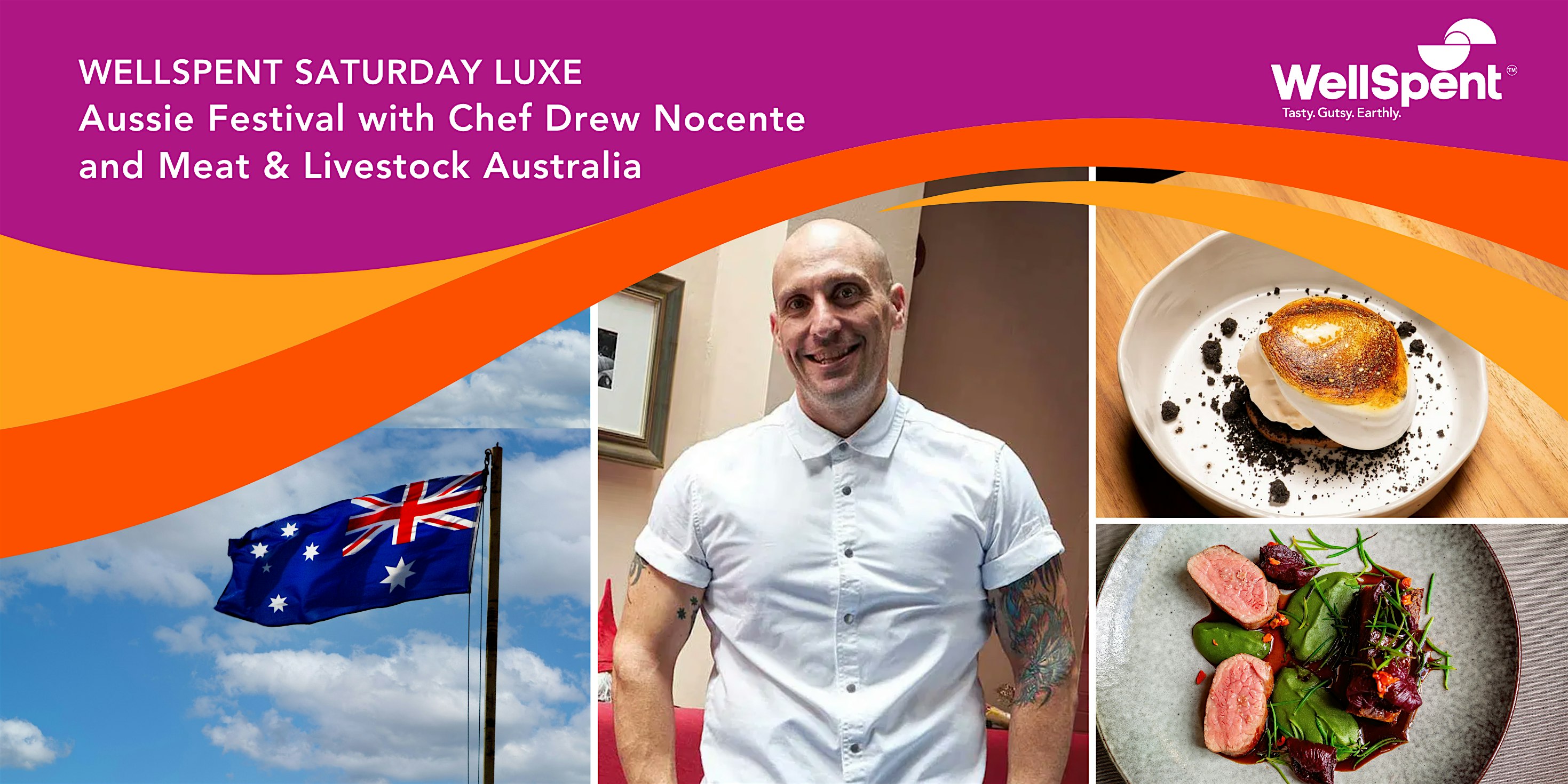 WellSpent Saturday Luxe: Aussie Festival with Chef Drew Nocente & MLA