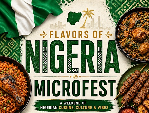 Nigerian Independence Day Weekend - Flavors of Nigeria Microfest