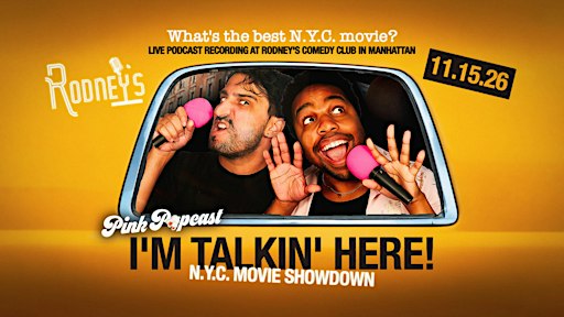 "I'm Talkin' Here!" Pink Popcast’s NY Movie Showdown (LIVE PODCAST TAPING)