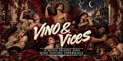 Vino & Vices: A Seven Deadly Sins Wine Tasting Experience