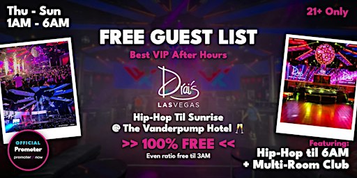 Drai's After Hours FREE Guest List [1am-6am Hip-Hop Club] by Promoter Now