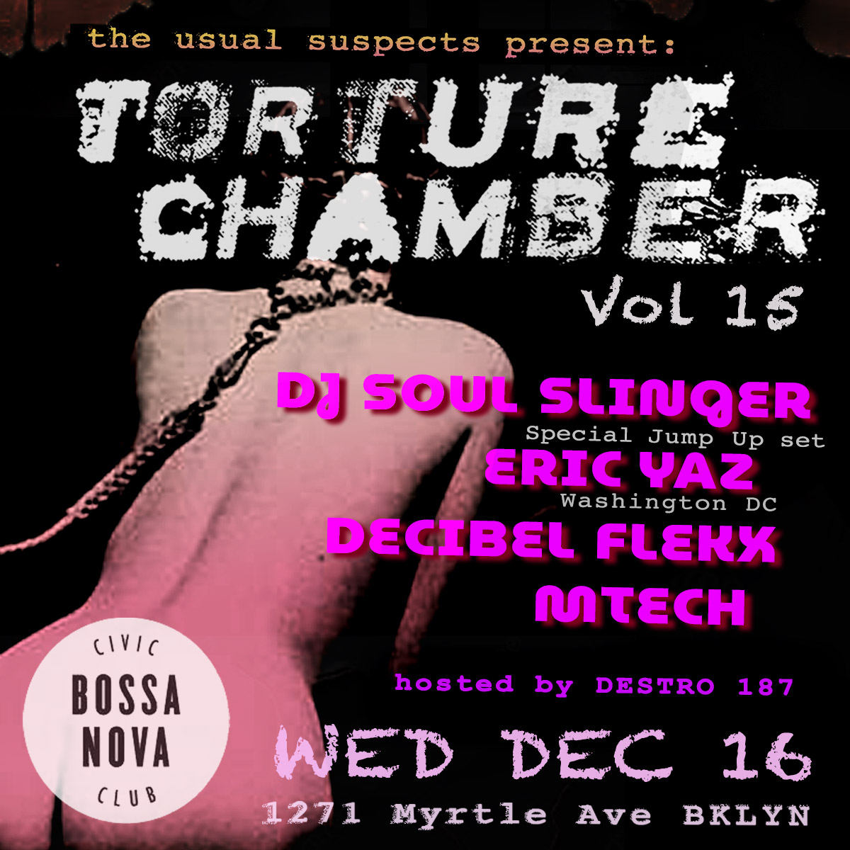 Torture Chamber VOL 15 - DJ SOUL SLINGER, Eric Yaz (Washington DC), Decibel Flekx, MTECH