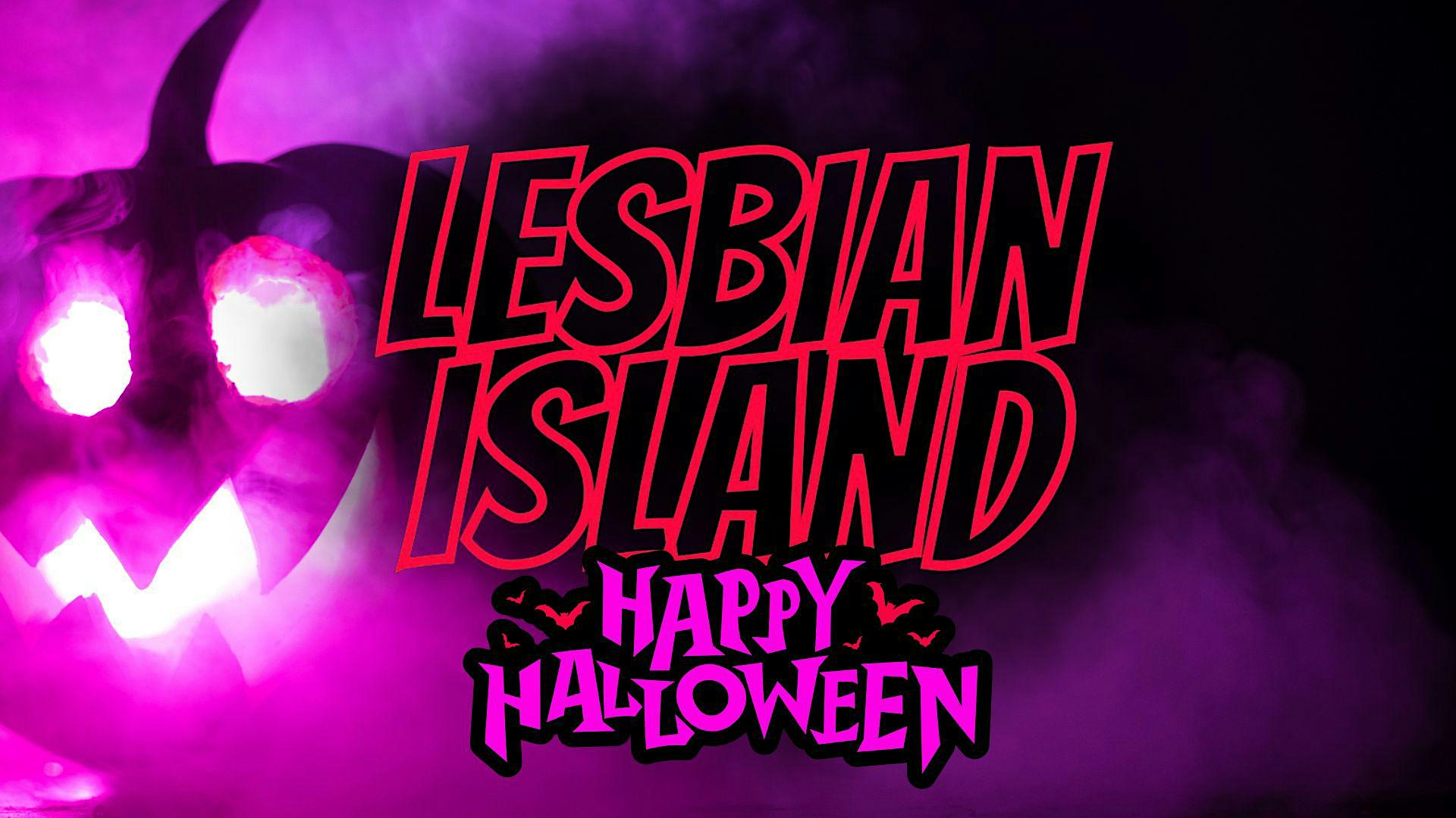 LESBIAN ISLAND HALLOWEEN PARTY