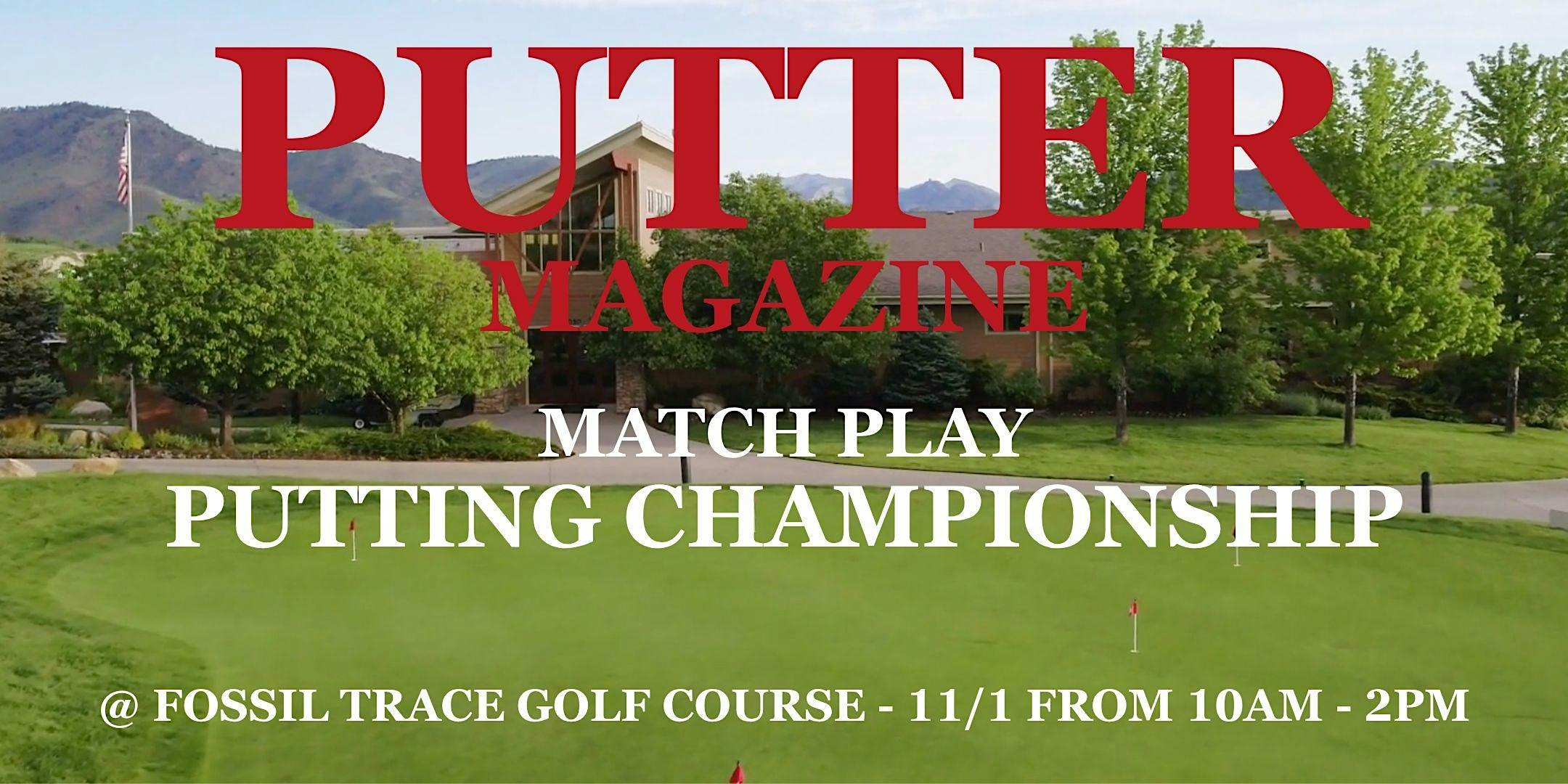 Putter Magazine Match Play Championship