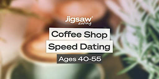 Detroit Singles Event: Speed Dating (Ages 40-55) at Coffee Shop