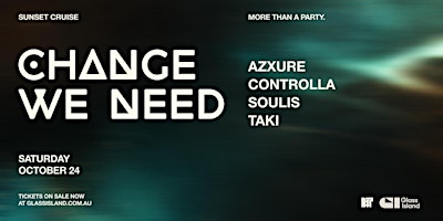 Glass Island - Change We Need - Sat 24 Oct 2026