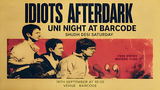 ✨ IDIOTS AFTERDARK  UNI NIGHT ! FREE ENTRY BEFORE 11:30 PM✨