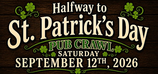 Halfway to St. Patrick's Day Pub Crawl