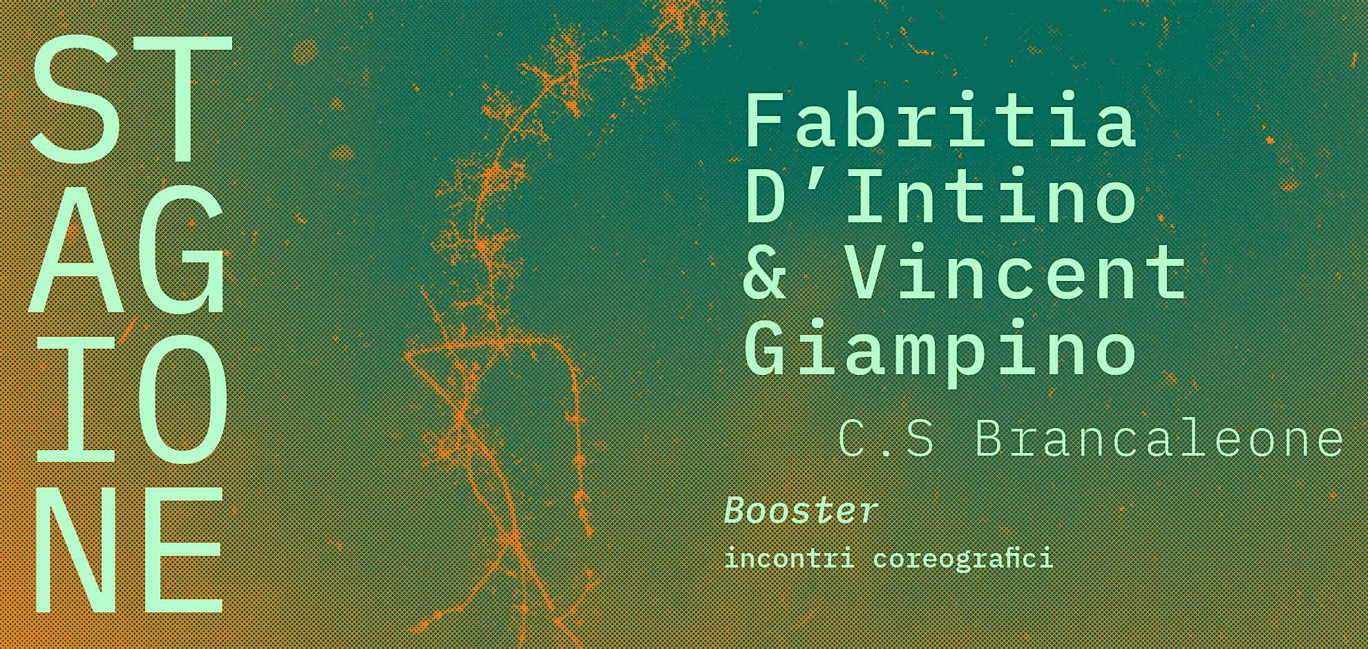 Apertura pubblica Booster – Fabritia D'Intino & Vincent Giampino | STAGIONE