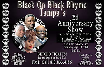 Black on Black Rhyme Tampa's 25th Anniversary Show!