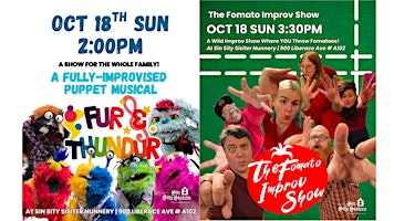 OCT 18 SUN FUR AND THUNDUR + FOMATO IMPROV