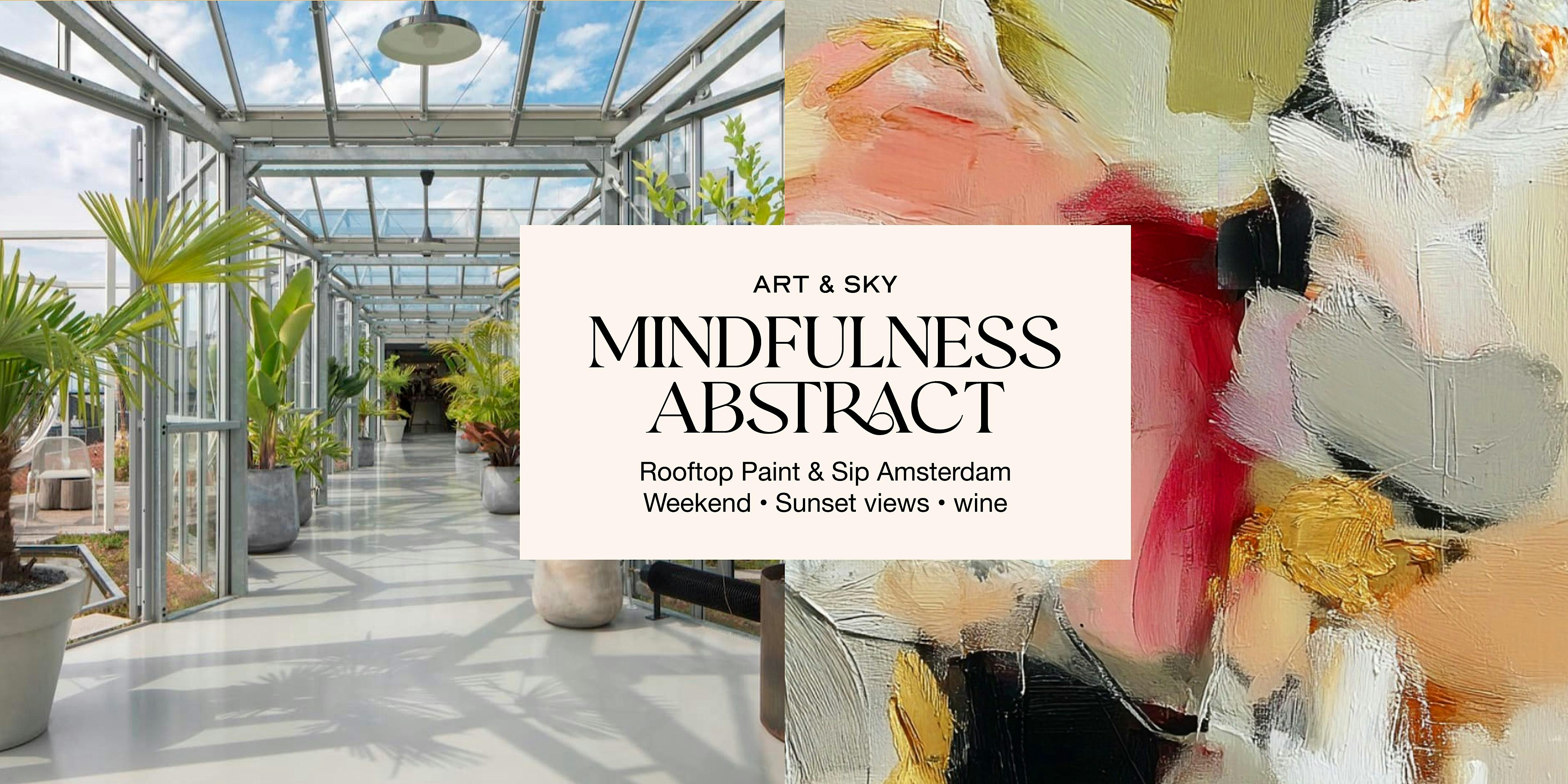 Saturday Rooftop Painting: 3h00 "Mindfulness abstract" Zoku Amsterdam