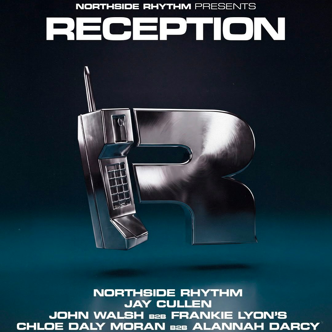 Northside Rhythm presents: Reception
