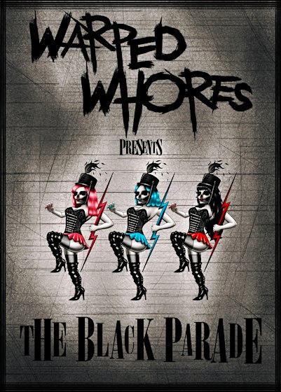 Warped Whores Presents: The Black Parade