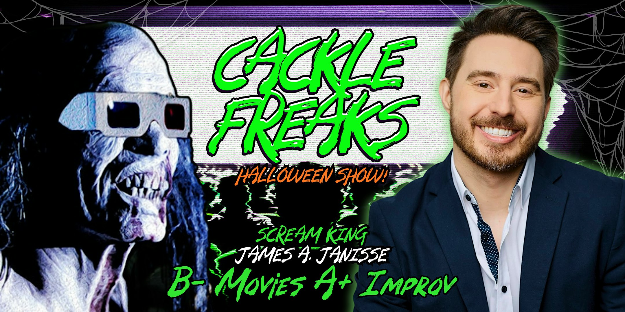 Cackle Freaks Halloween Show w/James A. Janisse!