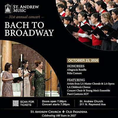 31st Annual Bach to Broadway Concert - St. Andrew Pasadena