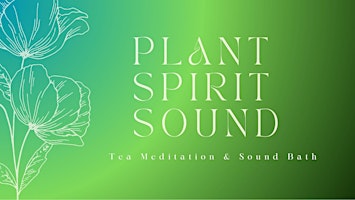 Plant Spirit Sound Bath