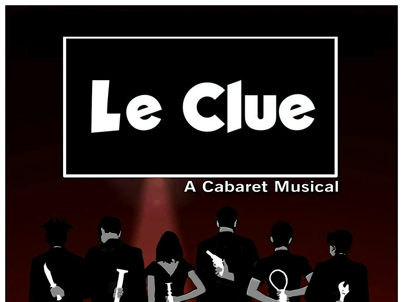 Le Clue - A Cabaret Musical