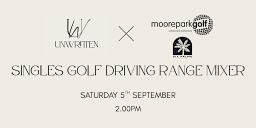Unwritten x Moore Park Golf: Singles Golf Driving Range Mixer