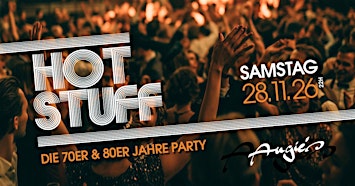 Hot Stuff - Die 70er & 80er Jahre Party