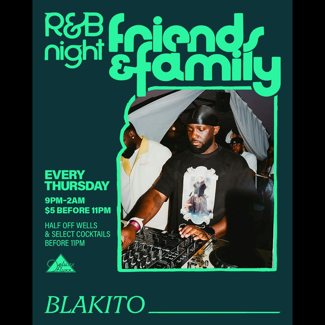 Friends & Family : An R&B Night w/ DJ Blakito
