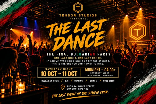 THE LAST DANCE — The Final Bulgarian Party at Tensor Studios