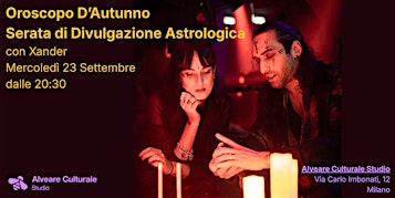 OROSCOPO D'AUTUNNO, Serata di divulgazione astrologica con Xander
