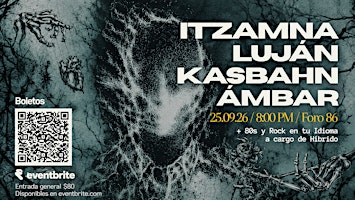 Kasbahn x Itzamna Luján x Ámbar +80s y Rock en tu Idioma por Híbrido