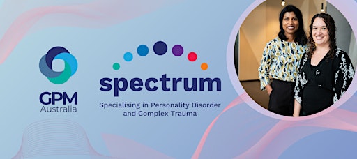 Working with complex presentations of BPD & coexisting conditions using GPM
