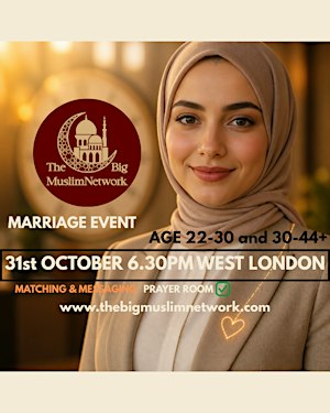 UP TO 100 Attendees | SINGLE MUSLIM MARRIAGE Event | LONDON | 22-30, 30-44