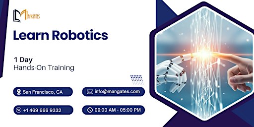 Learn Robotics – 1 Day Hands-On Training in San Francisco, CA