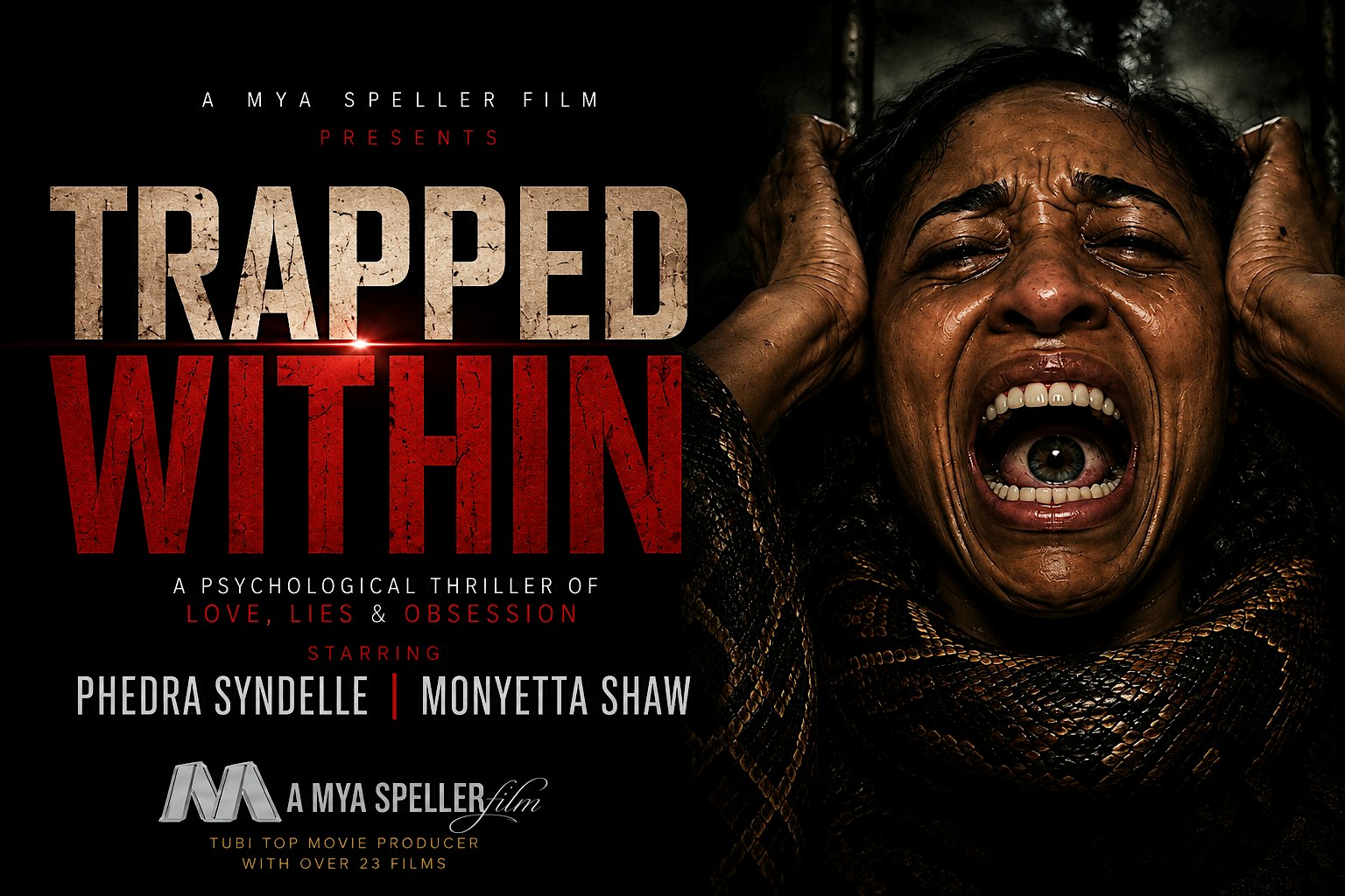 TRAPPED WITHIN MOVIE PREMIERE STARING PHEDRA SYNDELLE & MONYETTA SHAW