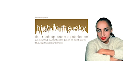 High in the Sky: The Rooftop Sade Experience