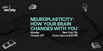 After5NewYork - Neuroplasticity: How Your Brain Changes With You