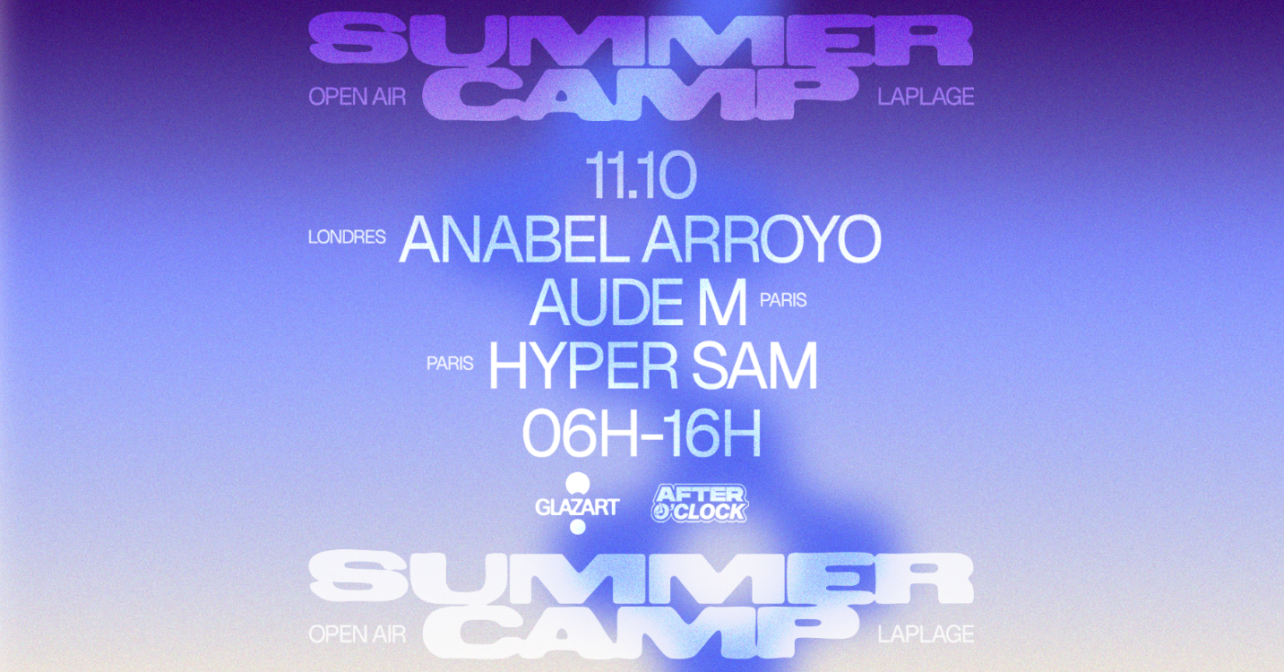 After O'Clock X La Plage Open Air: Anabel Arroyo, Hyper Sam, Aude M