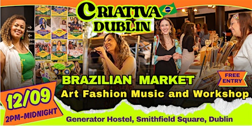Criativa Dublin   Brazilian Craft Market, Art, Fashion, Music & Workshop