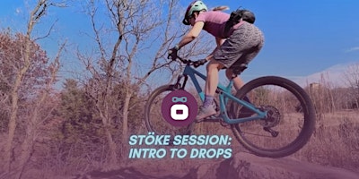 Stöke Mini-School: Intro to Drops
