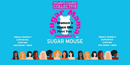 SUGAR MAMA MONDAYS OPEN MIC
