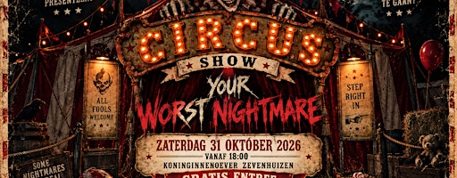 Your Worst Nightmare - Circusshow spookspektakel Zevenhuizen