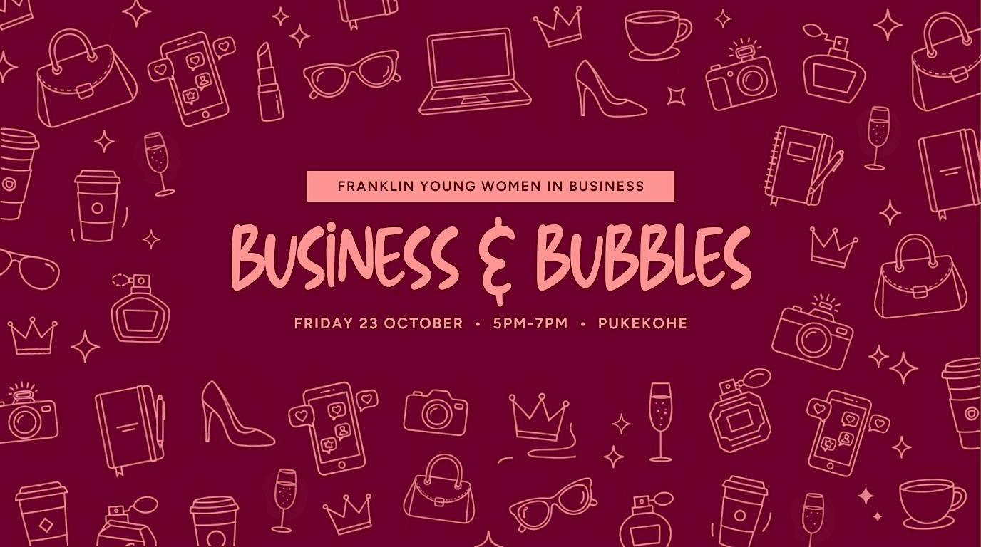 Business & Bubbles  ⋅  Franklin Young Women In Business