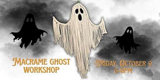 Macrame Ghost Workshop with Knotty Macrame Co.