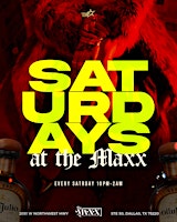 Saturdays at the Maxx