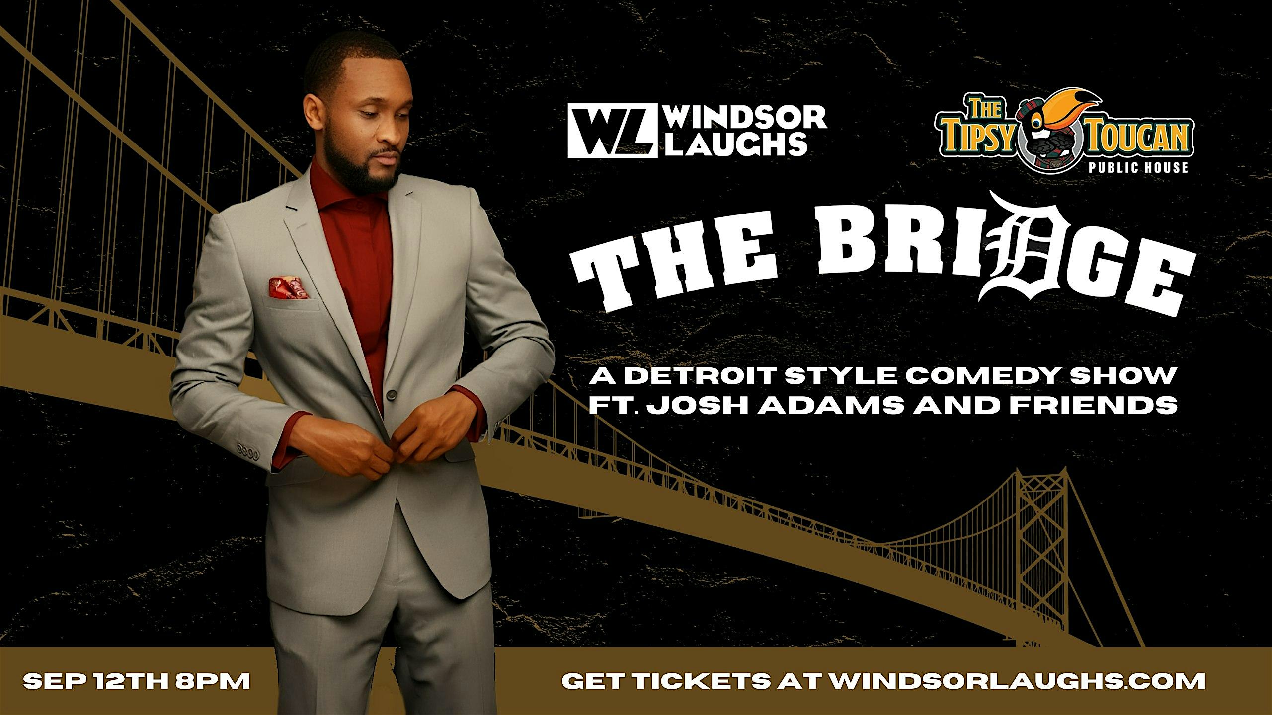 The Bridge: DETROIT Edition LIVE Comedy At Tipsy Toucan (Sep 12th)