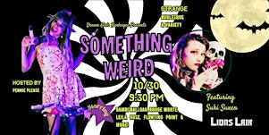 Something Weird A Strange Burlesque Variety Show