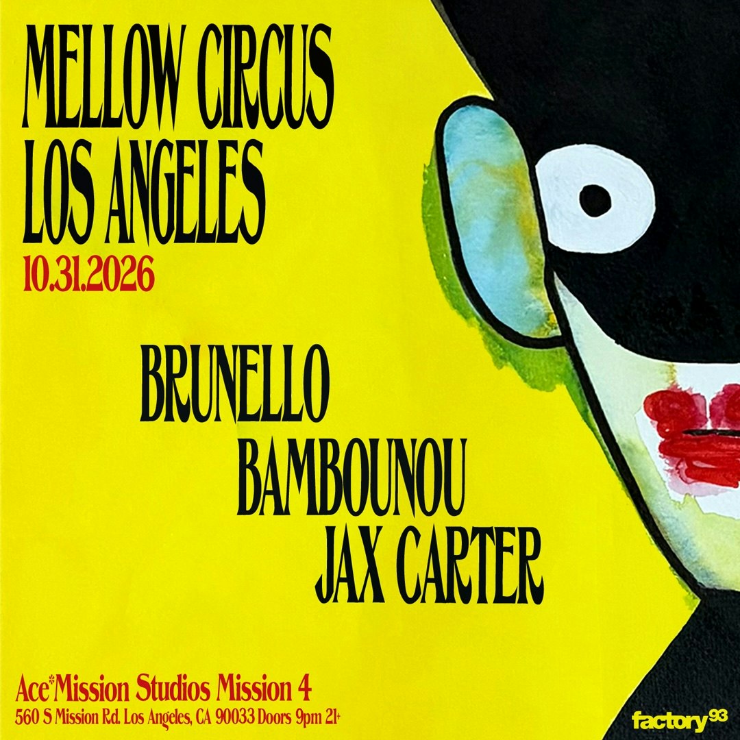 Factory 93 presents Brunello's Mellow Circus