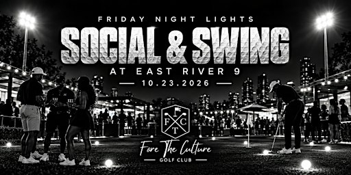 Social & Swing | Friday Night Lights w/ Fore The Culture Golf Club