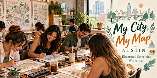 My City, My Map Austin: Illustrated Story Map Workshop