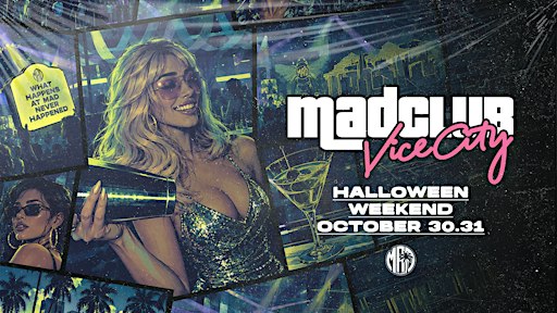 HALLOWEEN WEEKEND @ MAD CLUB WYNWOOD