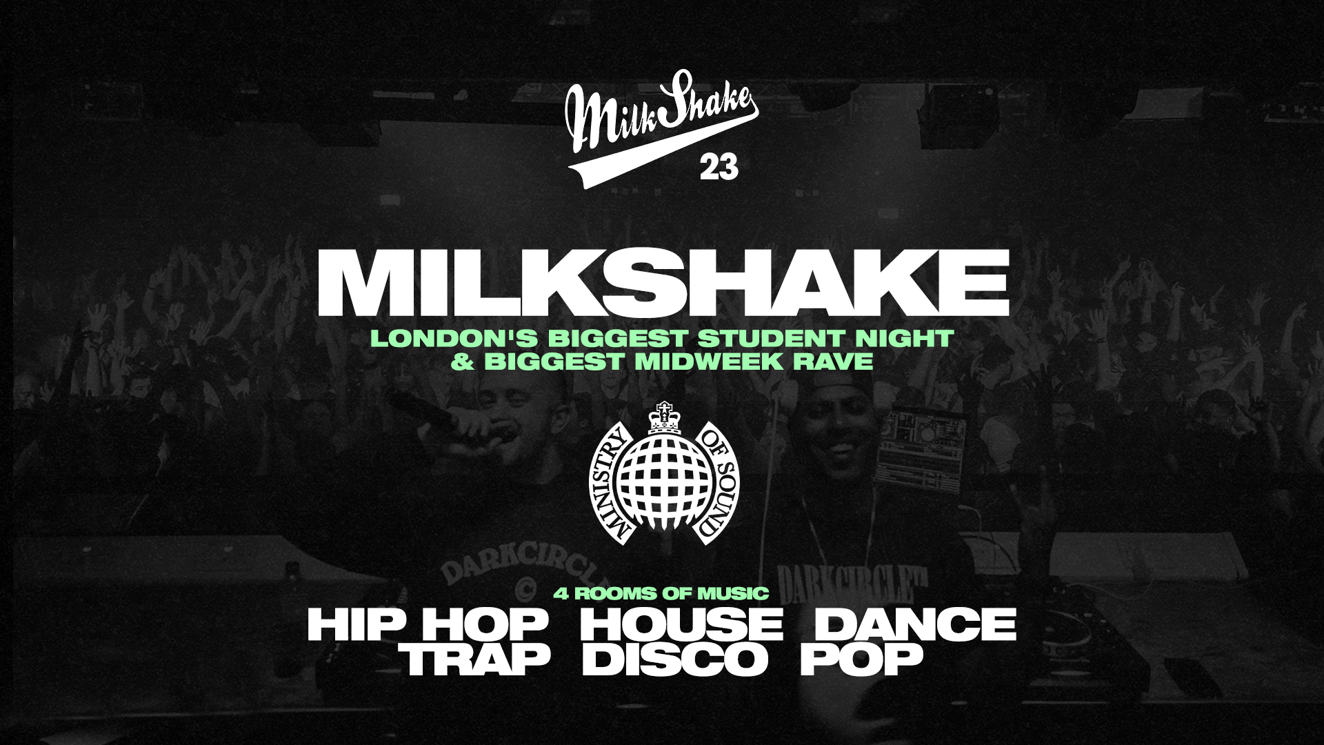 Milkshake, Ministry Of Sound - London's Biggest Student Night