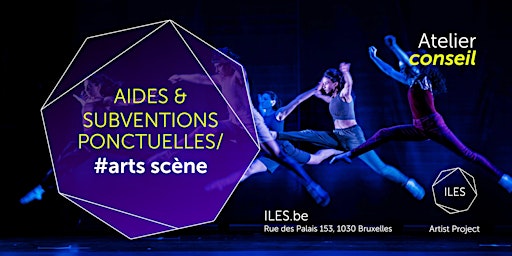 Atelier/Conseil  Arts de la Scène:  Aides et Subventions Ponctuelles